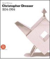 Christopher Dresser (1834-1904) di Michael Whiteway edito da Skira