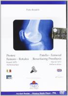 Protesi femoro rotulea-Patello femoral resurfacing prosthesis. DVD-ROM di Pietro Randelli edito da Timeo