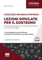 Concorso infanzia e primaria. Lezioni simulate per il sostegno di Pietro Boccia edito da Maggioli Editore