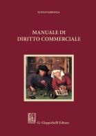Manuale di diritto commerciale di Luigi Farenga edito da Giappichelli