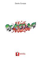 Rotelle di Danilo Corazza edito da Casa Editrice Serena