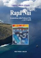 Rapa Nui. La maledizione della profezia di Mu... e poi il seguito di Learco Learchi D'Auria edito da West Press