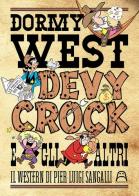 Dormy West, Devy Crock e gli altri. Il western di Pier Luigi Sangalli di Pierluigi Sangalli edito da Allagalla