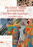 Picasso, Miró e Kandinskij. Dall'arte alla grafologia di Graziella Pagani edito da Museodei by Hermatena