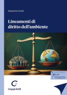 Lineamenti di diritto dell'ambiente di Giacomo Vivoli edito da Giappichelli