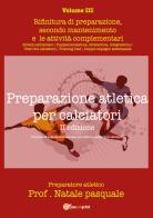 Preparazione atletica per calciatori vol.3 di Pasquale Natale edito da Youcanprint