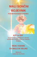 Mali Soncni Bojevnik Reiki Vodnik za Male in Velike di Manica Irt edito da Youcanprint