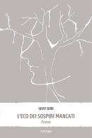 L'eco dei sospiri mancati di Giusy Seno edito da Vertigo