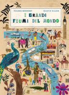 I grandi fiumi del mondo di Volker Mehnert edito da Edizioni Clichy