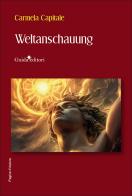 Weltanschauung. Ediz. italiana di Carmela Capitale edito da Guida