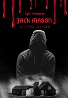 Jack Mason. Storia di un killer di Igor Ferrarese edito da EBS Print