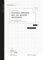 Piccolo manuale per le scuole esistenti. Verso le linee guida per l'adeguamento architettonico edito da LetteraVentidue