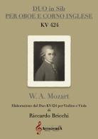 Duo in Sib per oboe e corno inglese KV 424 di Wolfgang Amadeus Mozart edito da Accademia2008