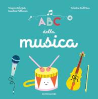 ABC della musica di Virginie Aladjidi, Caroline Pellissier edito da Mondadori