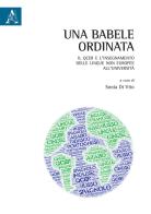 Una Babele ordinata. Il QCER e l'insegnamento delle lingue non europee all'università di Sonia Di Vito edito da Aracne