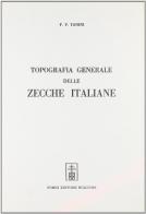 Topografia generale delle zecche italiane (rist. anast. Firenze, 1869) di F. P. Tonini edito da Forni