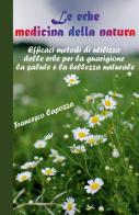 Le erbe medicina della natura di Francesco Capozza edito da Youcanprint