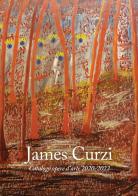 James Curzi. Catalogo opere d'arte 2020-2022 edito da Press & Archeos