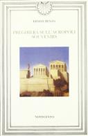 Preghiera sull'acropoli-Souvenirs di Ernest Renan edito da Novecento