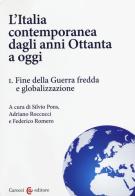 L' Italia contemporanea dagli anni Ottanta a oggi vol.1 edito da Carocci
