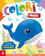 Mare. Colorì. Ediz. illustrata edito da Raffaello Ragazzi
