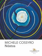 Michele Cossyro. Nóstos. Ediz. italiana e inglese edito da Gangemi Editore