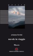 Nuvole in viaggio di Arianna Ferrini edito da Ibiskos Editrice Risolo
