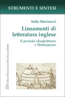 Lineamenti di letteratura inglese. Il periodo elisabettiano e Shakespeare. Con QR Code per sitografia di Sofia Marinucci edito da LED Edizioni Universitarie