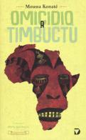 Omicidio a Timbuctù di Moussa Konaté edito da Del Vecchio Editore