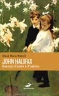 John Halifax. Romanzo d'amore e d'amicizia di Dinah M. Mulock edito da Excelsior 1881