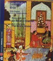 Ensemble Birun. Musica nelle corti: da Herat a Istanbul edito da Nota