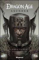 Asunder. Dragon age di David Gaider edito da Multiplayer Edizioni