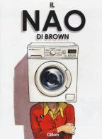 Il Nao di Brown di Glyn Dillon edito da Bao Publishing