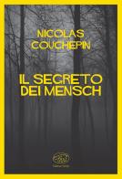 Il segreto dei Mensch di Nicolas Couchepin edito da Edizioni Clichy