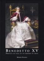 Benedetto XV. Profeta di pace in un mondo in crisi edito da Minerva Edizioni (Bologna)
