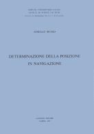 Determinazione della posizione in navigazione di Aniello Russo edito da Giannini Editore