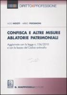 Confisca e altre misure ablatorie patrimoniali di Aldo Noceti, Mirko Piersimoni edito da Giappichelli-Linea Professionale