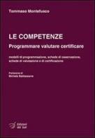 Le competenze. Programmare valutare certificare edito da Edizioni Dal Sud