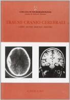 Traumi cranio cerebrali edito da Idelson-Gnocchi