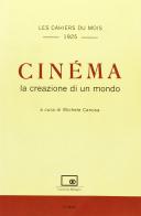 Cinéma. La creazione di un mondo edito da Le Mani-Microart'S