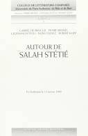 Autour de Salah Stétié edito da Schena Editore