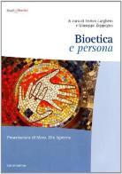 Bioetica e persona di Enrico Larghero, Giuseppe Zeppegno edito da Edizioni Camilliane