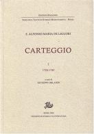 Carteggio vol.1 di Alfonso Maria de' (sant') Liguori edito da Storia e Letteratura
