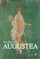 Augustea di Elsa Flacco edito da Chiaredizioni