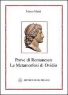 Prove di romanesco. Le metamorfosi di Ovidio di Marco Marzi edito da Silvio Pellico