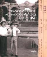 Franco Zeffirelli al Maggio Musicale Fiorentino. Ediz. illustrata edito da EDIFIR