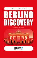 Berlino discovery di Cristina Benassi edito da How2