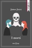 I morti di James Joyce edito da Alter Ego