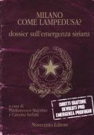 Milano come Lampedusa? Dossier sull'emergenza siriana edito da Novecento Media