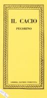 Il cacio pecorino edito da Libreria Editrice Fiorentina